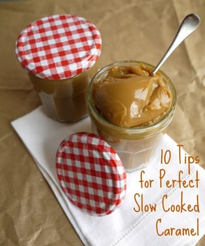 Easiest Ever Homemade Caramel & 10 Top Tips for Perfect Slow Cooked Caramel