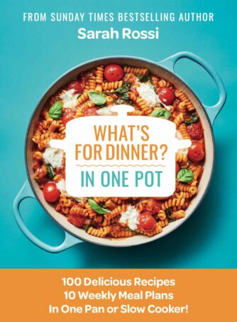 Cover of book "what's for dinner in One Pot" by Sarah Rossi